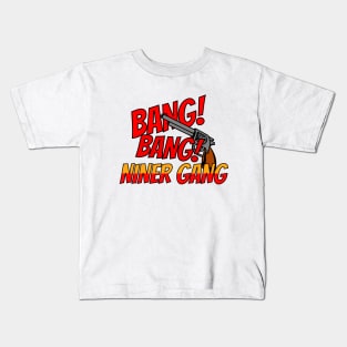 BANG! BANG! NINER GANG Kids T-Shirt